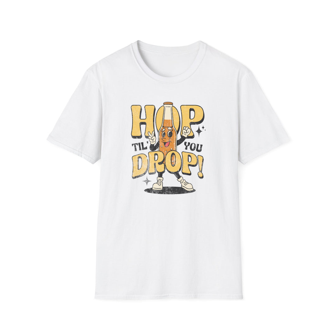 Hop Till you Drop Beer Shirt - Unisex Softstyle T-Shirt