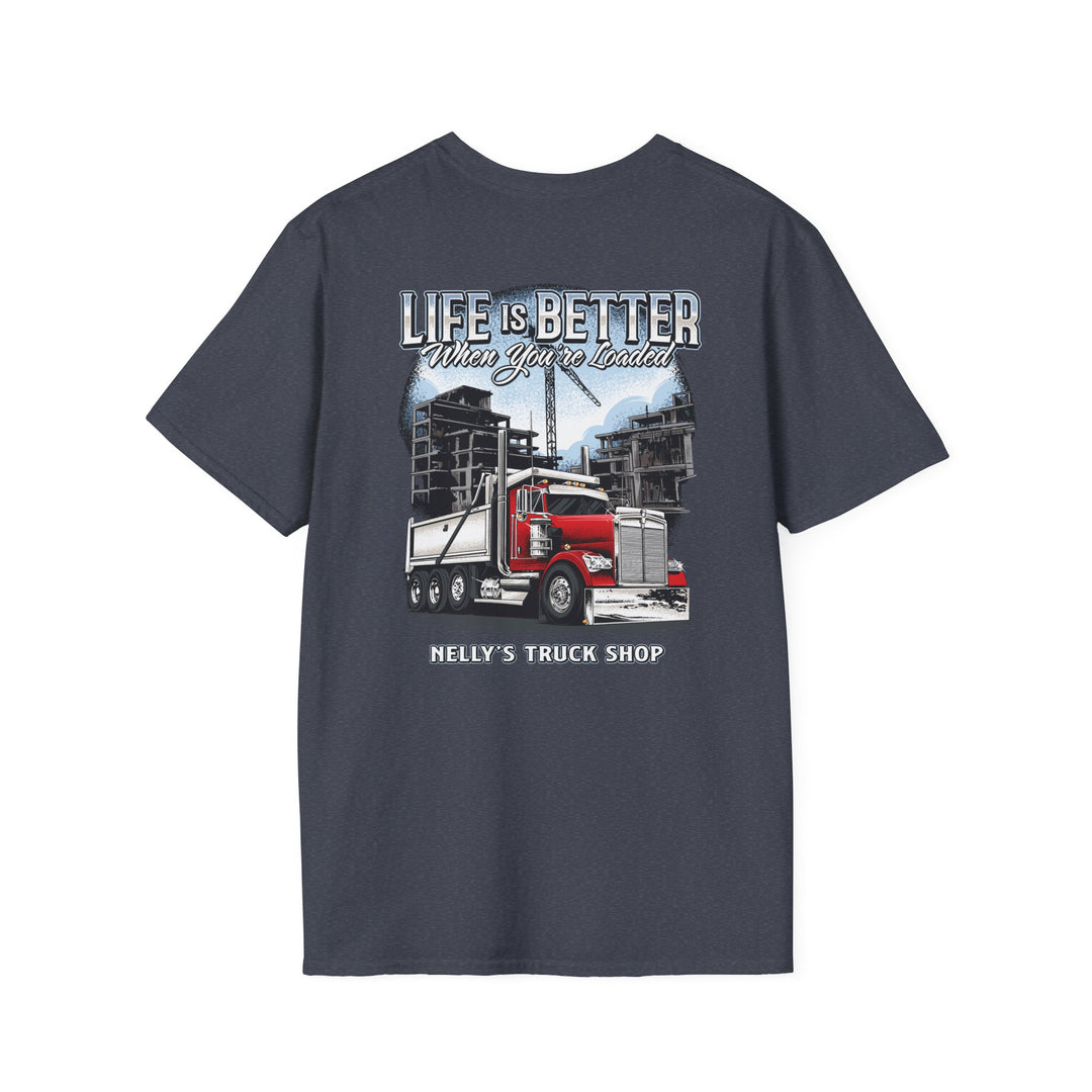 Life Is Better When You're Loaded Trucker T-Shirt