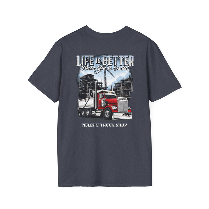 Life Is Better When You're Loaded Trucker T-Shirt