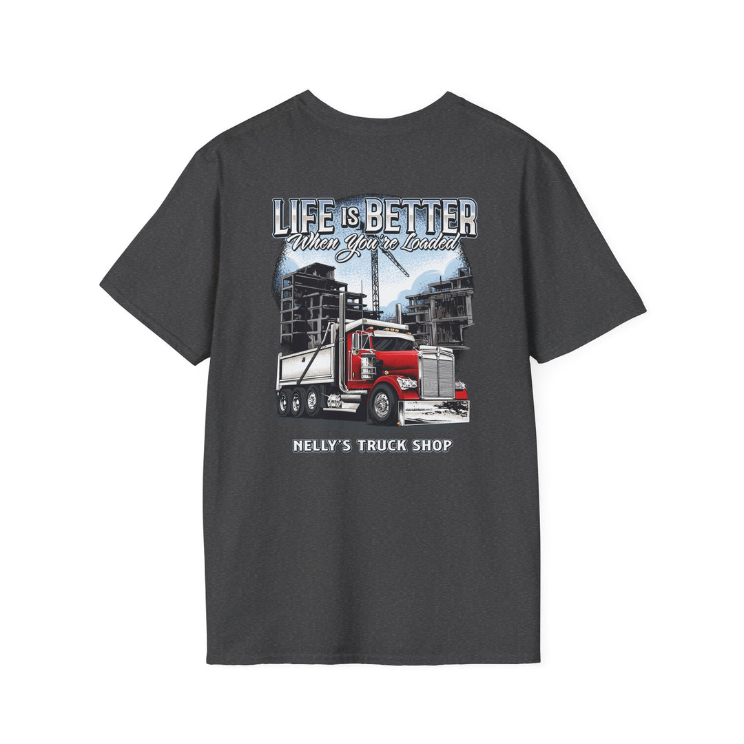 Life Is Better When You're Loaded Trucker T-Shirt