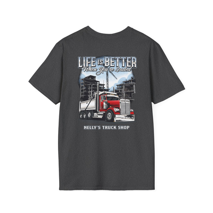 Life Is Better When You're Loaded Trucker T-Shirt