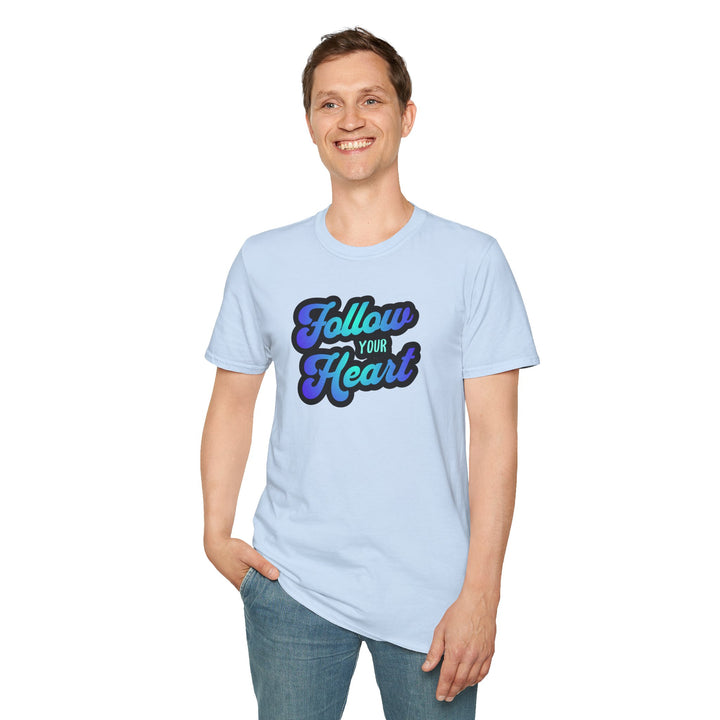 Follow Your Heart Inspirational Script T-Shirt