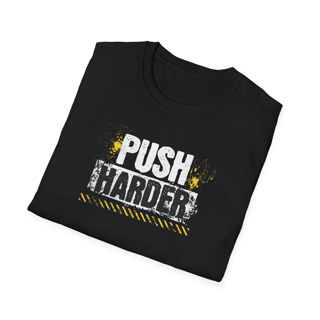 Push Harder Motivational T-Shirt