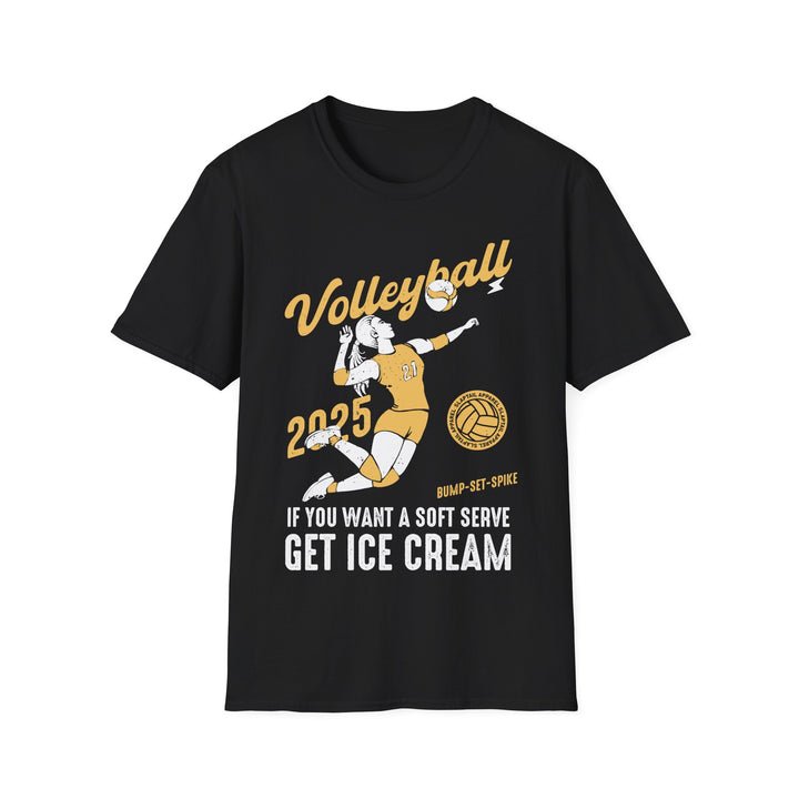 Volleyball Softstyle T-Shirt - 'If You Want a Soft Serve Get Ice Cream' 2025 Design
