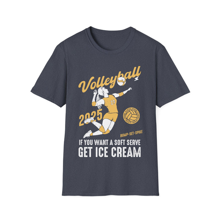 Volleyball Softstyle T-Shirt - 'If You Want a Soft Serve Get Ice Cream' 2025 Design