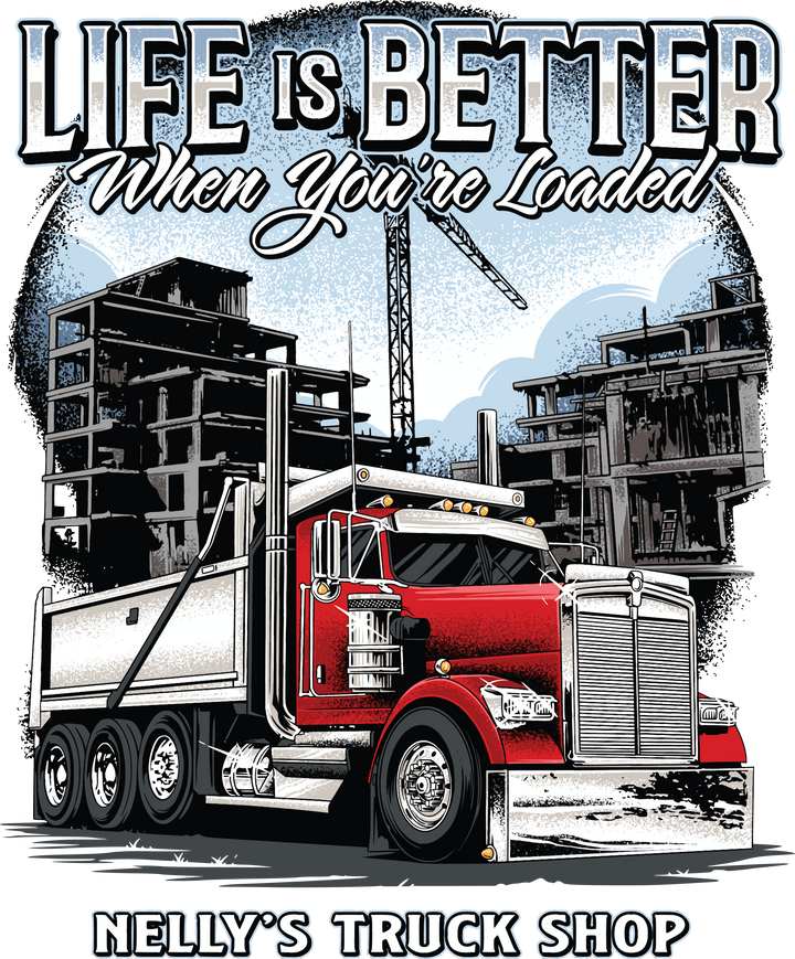 Life Is Better When You're Loaded Trucker T-Shirt