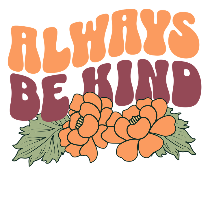 Always Be Kind Floral Positive Message T-Shirt