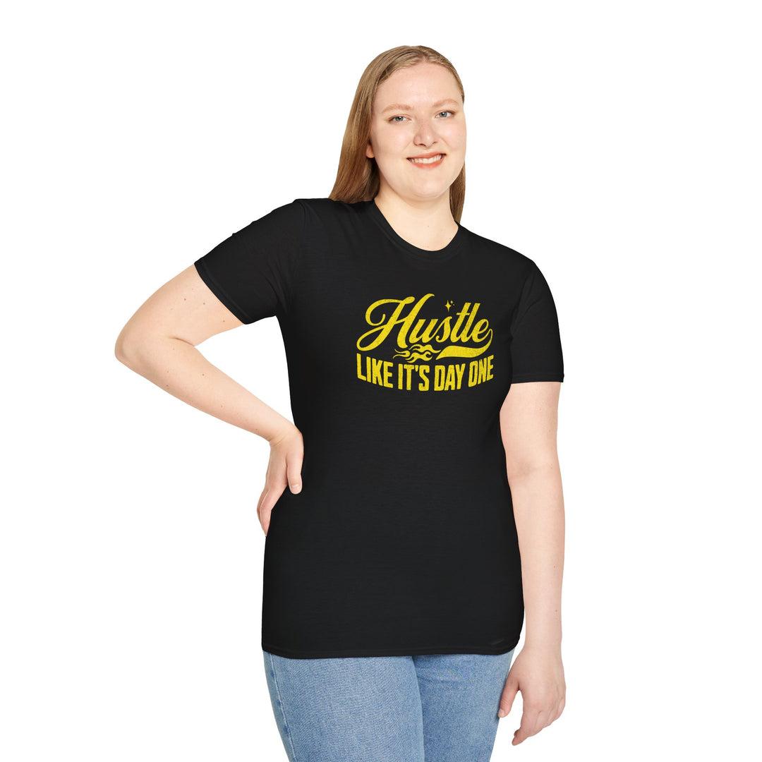 Hustle Like It’s Day One T-Shirt — Motivational Hustle Graphic Tee