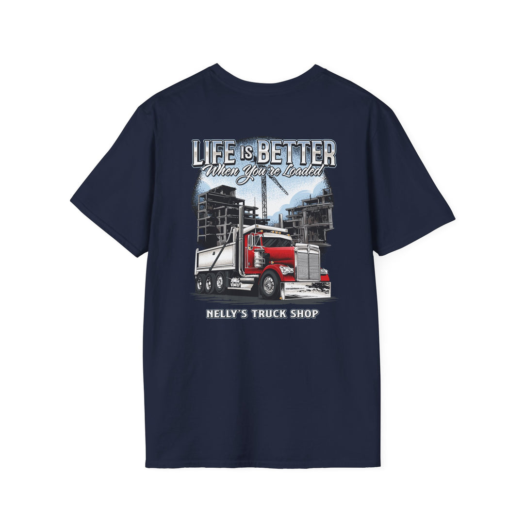 Life Is Better When You're Loaded Trucker T-Shirt