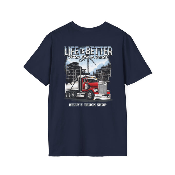 Life Is Better When You're Loaded Trucker T-Shirt