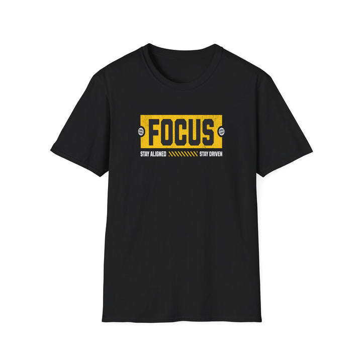Stay Aligned Stay Driven Focus T-Shirt