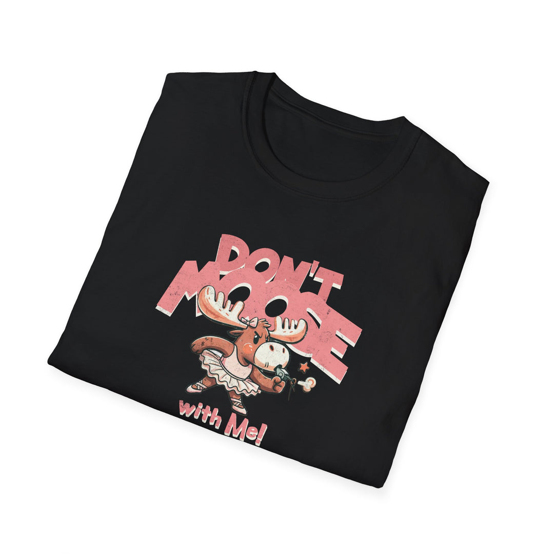 Don’t Moose With Me T-Shirt