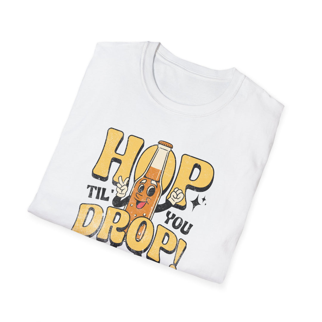 Hop Till you Drop Beer Shirt - Unisex Softstyle T-Shirt