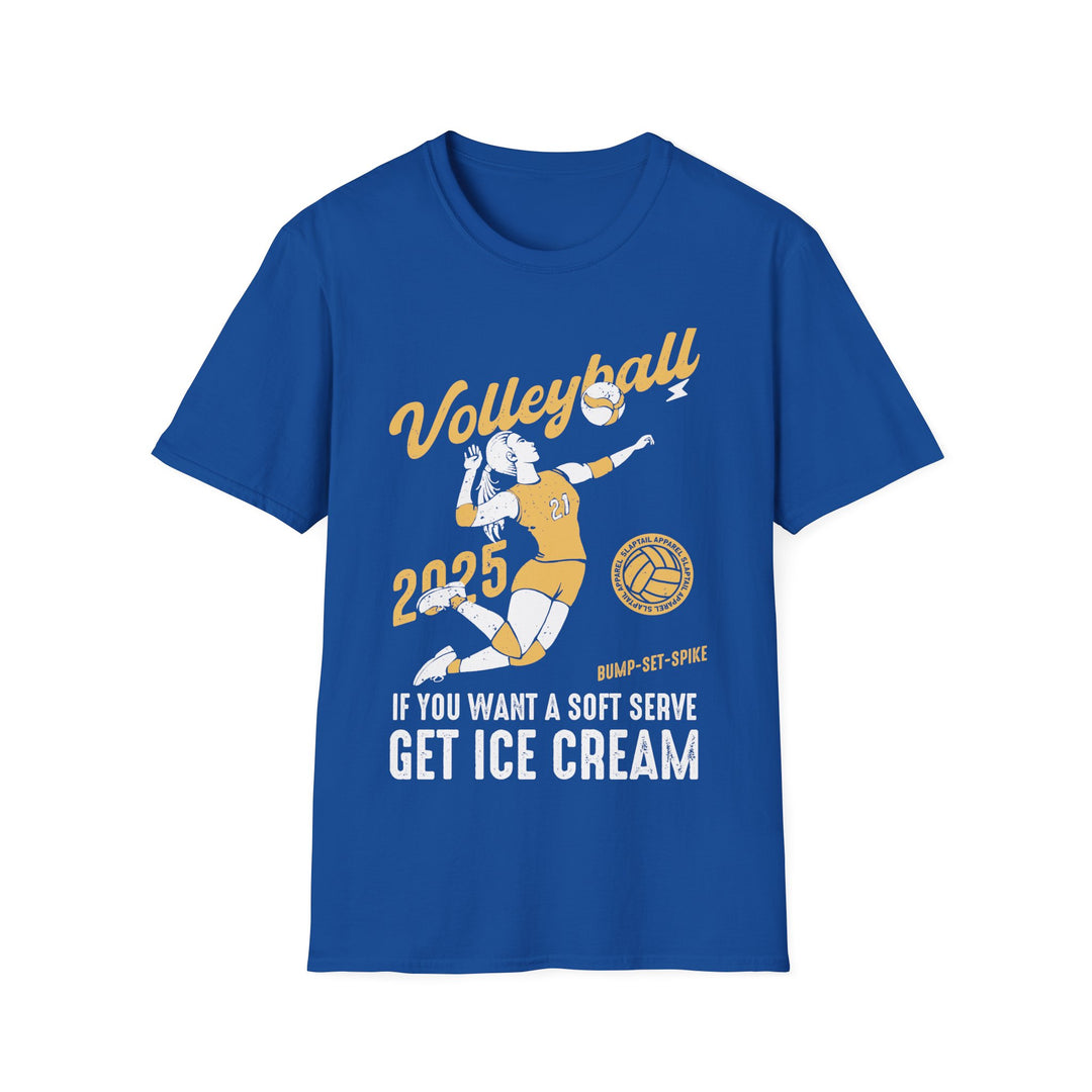 Volleyball Softstyle T-Shirt - 'If You Want a Soft Serve Get Ice Cream' 2025 Design