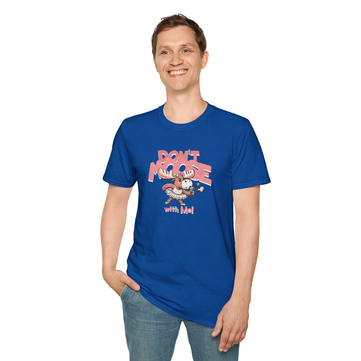 Don’t Moose With Me T-Shirt